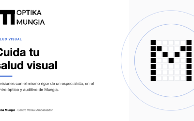 La salud visual importa: así la cuidamos en Óptica Mungia